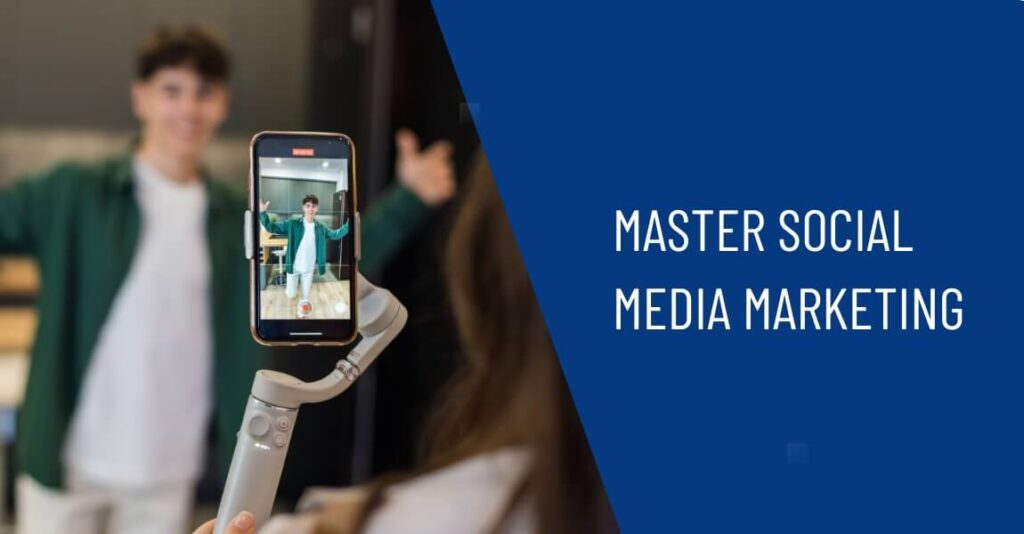 Master Social Media Marketing